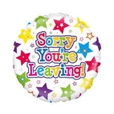 Sorry Your Leaving Balloon